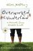 Overworked and Underlaid : A Seriously Funny Guide to Life