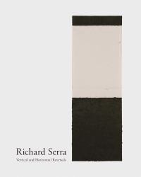 Richard Serra: Vertical and Horizontal Reversals