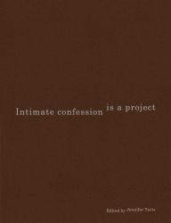 Intimate Confession Is a Project