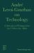 André Leroi-Gourhan on Technology : A Selection of Writings from the 1930s to The 1960s