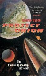 Project Orion: the Atomic Spaceship 1957-1965