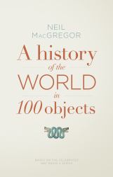 History of the World in 100 Objects