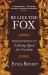 Be Like the Fox : Machiavelli's Lifelong Quest for Freedom