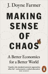 Making Sense of Chaos : A Better Economics for a Better World