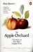 The Apple Orchard : The Story of Our Most English Fruit