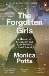 The Forgotten Girls : An American Story