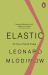 Elastic : The Power of Flexible Thinking