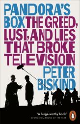 Pandora's Box : The Greed, Lust, and Lies That Broke Television