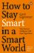 How to Stay Smart in a Smart World : Why Human Intelligence Still Beats Algorithms