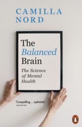 The Balanced Brain : The Science of Mental Health