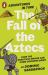 Adventures in Time: the Fall of the Aztecs