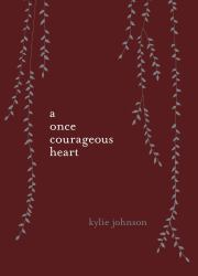 A Once Courageous Heart