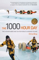 The 1000 Hour Day : Two Adventurers Take on the World's Harshest Island