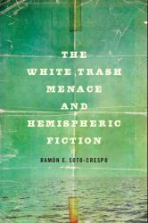 The White Trash Menace and Hemispheric Fiction