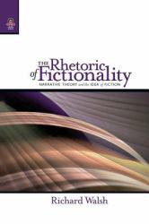 The Rhetoric of Fictionality : Narrative Theory and the Idea of Fiction