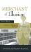 Merchant of Illusion : James Rouse, America's Salesman of the Businessman's Utopia