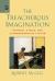 The Treacherous Imagination : Intimacy, Ethics, and Autobiographical Fiction