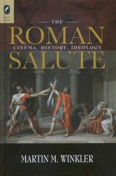 The Roman Salute : Cinema, History, Ideology