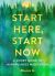 Start Here, Start Now : A Short Guide to Mindfulness Meditation