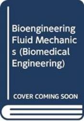 Bioengineering Fluid Mechanics