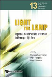 Light the Lamp : Papers on World Trade and Investment in Memory of Bijit Bora