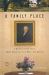 A Family Place : A Hudson Valley Farm, Three Centuries, Five Wars, One Family