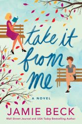 Take It from Me : A Novel