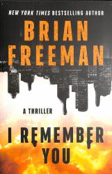 I Remember You : A Thriller