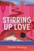 Stirring up Love : A Novel