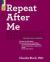 Repeat after Me : A Workbook for Adult Children Overcoming Dysfunctional Family Systems