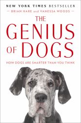 The Genius of Dogs : How Dogs Are Smarter Than You Think