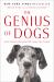 The Genius of Dogs : How Dogs Are Smarter Than You Think