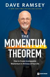 The Momentum Theorem : How to Create Unstoppable Momentum in All Areas of Your Life