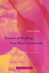 Powers of Reading : From Plato to Audiobooks