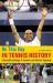 On This Day in Tennis History : A Day-By-Day Anthology of Anecdotes and Historical Happenings