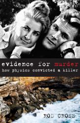 Evidence for Murder : How Physics Convicted a Killer