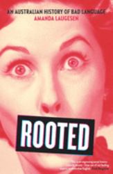 Rooted : An Australian History of Bad Language