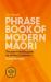 Raupo Phrasebook of Modern Maori