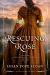 Rescuing Rose