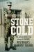 Stone Cold : The Extraordinary Story of Len Opie, Australia's Deadliest Soldier