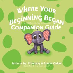 Where Your Beginning Began - Companion Guide : A Family's Journey in Adoption