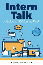 Intern Talk : A Guide to Walking the Walk