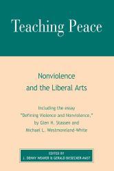 Teaching Peace : Nonviolence and the Liberal Arts