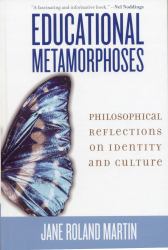 Educational Metamorphoses : Philosophical Reflections on Identity and Culture