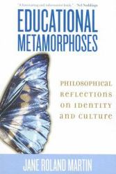 Educational Metamorphoses : Philosophical Reflections on Identity and Culture