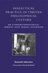 Dialectical Practice in Tibetan Philosophical Culture : An Ethnomethodological Inquiry into Formal Reasoning