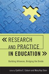 Research and Practice in Education : Building Alliances, Bridging the Divide