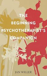 The Beginning Psychotherapist's Companion