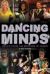 Dancing Minds : Advice from the Masters of Dance