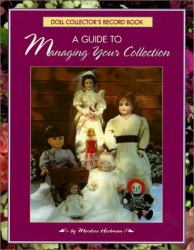 Doll Collector's Record Book : A Guide to Managing Your Collection